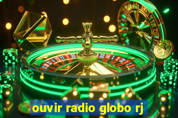 ouvir radio globo rj